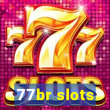 77br slots